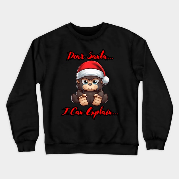 Dear Santa I Can Explain Monkey Crewneck Sweatshirt by MaystarUniverse